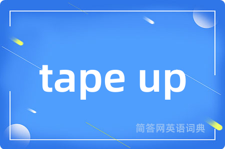tape up