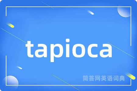 tapioca