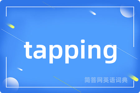tapping