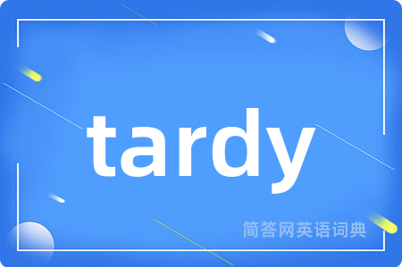 tardy