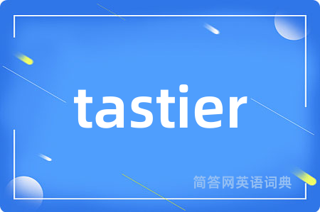 tastier