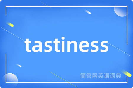 tastiness