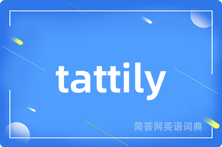 tattily