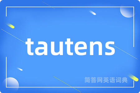 tautens