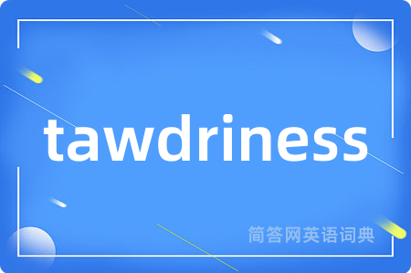 tawdriness