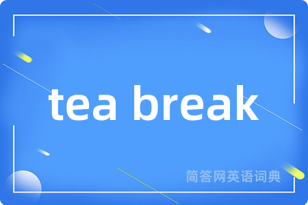 tea break