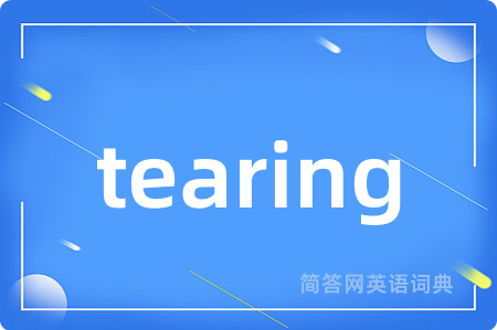 tearing