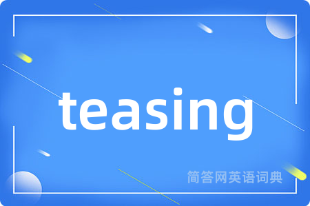 teasing