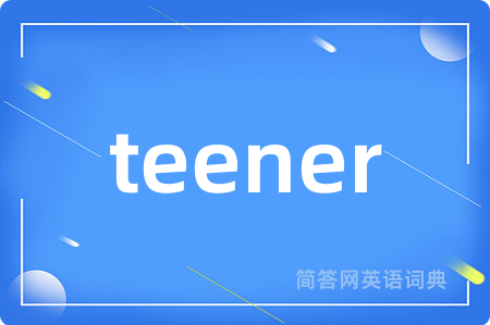 teener