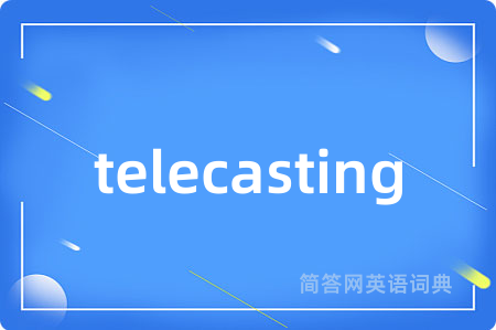 telecasting