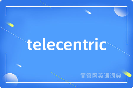 telecentric