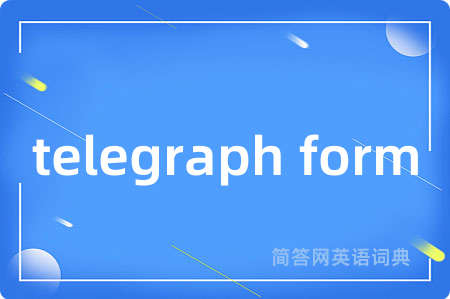 telegraph form