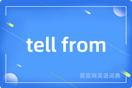 tell from