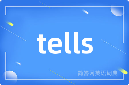 tells