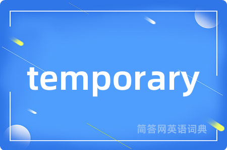 temporary