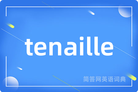 tenaille
