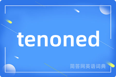 tenoned