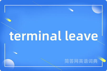 terminal leave