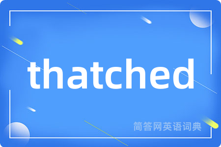 thatched