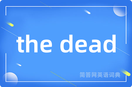 the dead