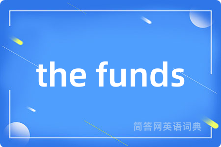 the funds
