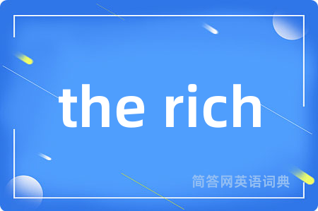 the rich