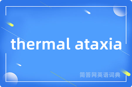 thermal ataxia