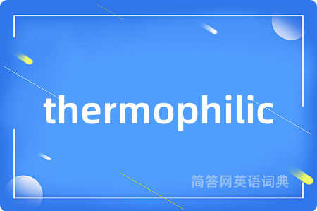 thermophilic