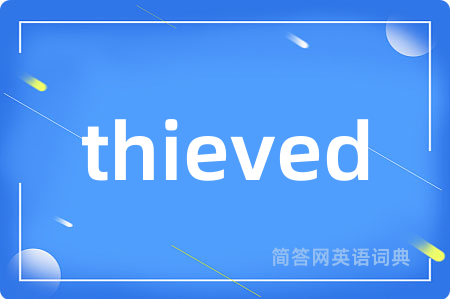 thieved