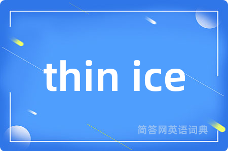 thin ice