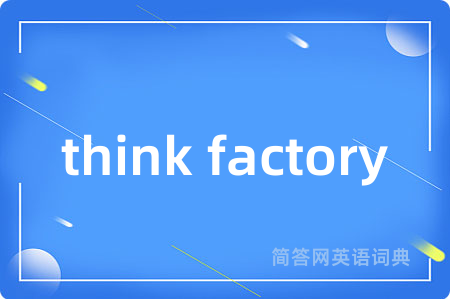 think factory