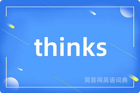 thinks