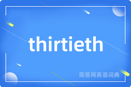 thirtieth