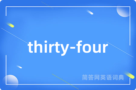 thirty-four