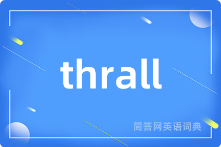 thrall