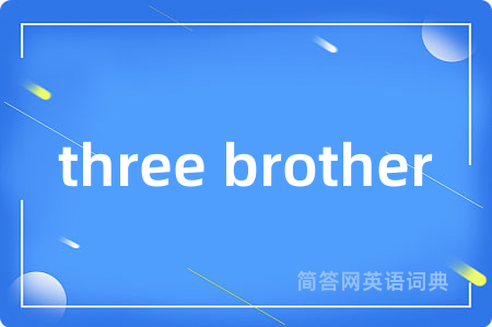 three brother