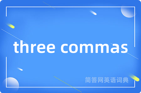 three commas