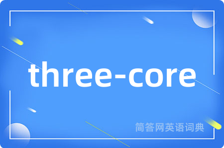 three-core