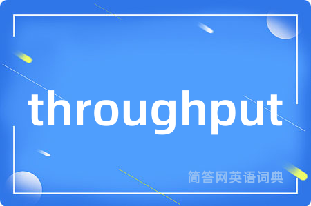 throughput