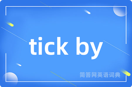 tick by