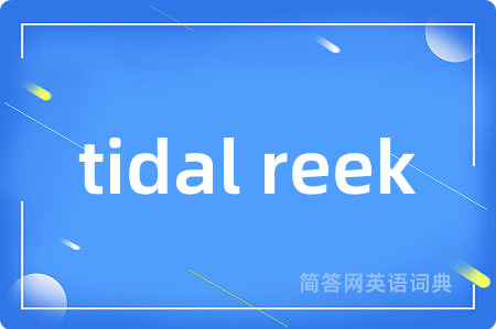 tidal reek