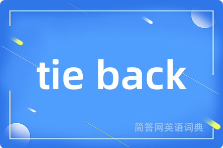tie back