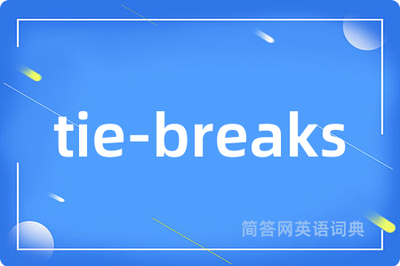 tie-breaks
