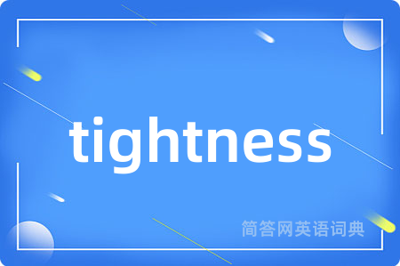 tightness