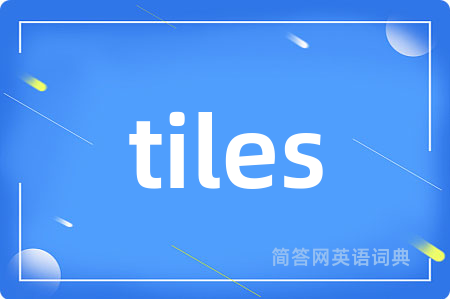 tiles