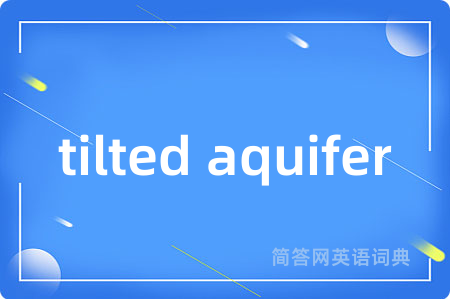 tilted aquifer