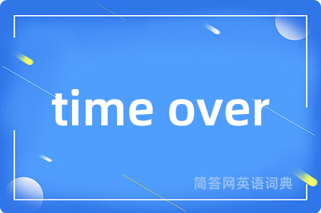 time over