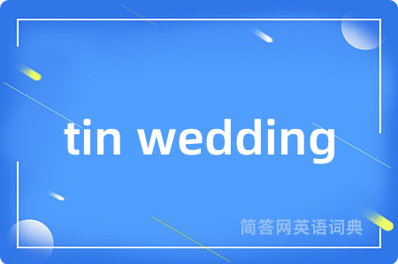 tin wedding
