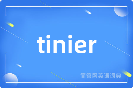 tinier