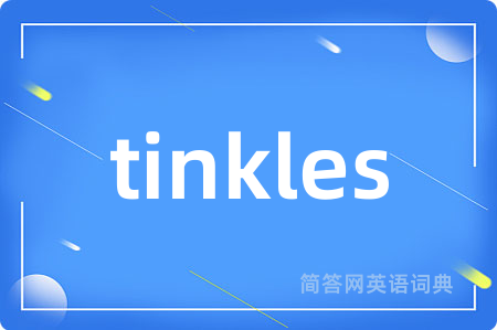 tinkles